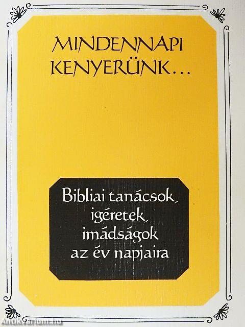 Mindennapi kenyerünk...