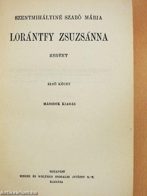 Lorántfy Zsuzsánna I-II.