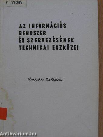 Az információs rendszer és szervezésének technikai eszközei