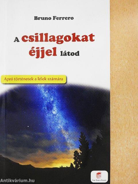 A csillagokat éjjel látod