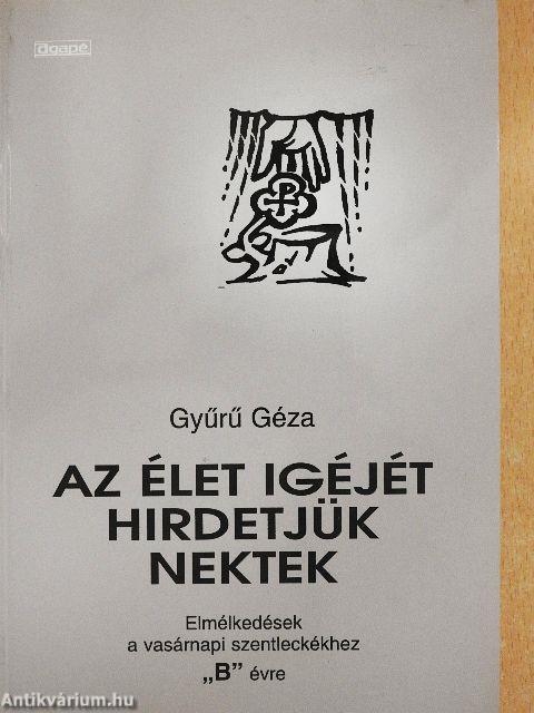 Az élet igéjét hirdetjük nektek
