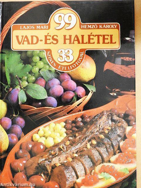 99 vad- és halétel 33 színes ételfotóval