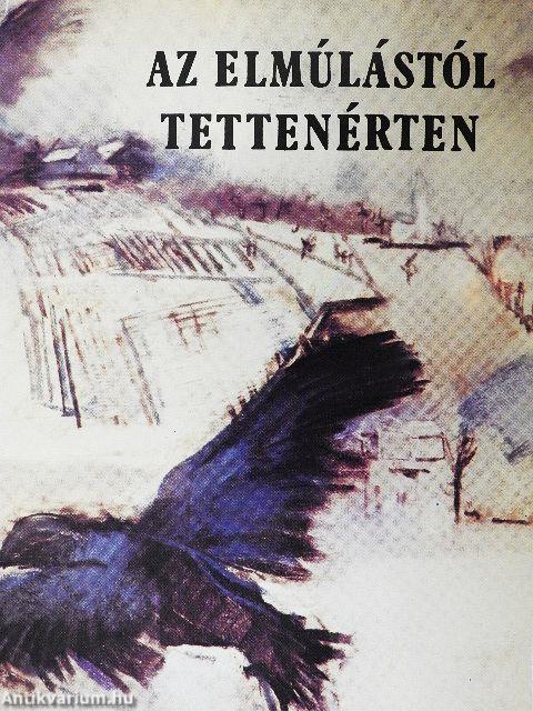 Az elmúlástól tettenérten