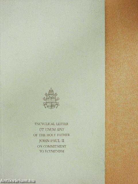 Encyclical Letter Ut Unum Sint of the Holy Father John Paul II on Commitment to Ecumenism