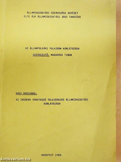 Az állampolgári tulajdon korlátozása/Az ingókra vonatkozó tulajdonjog államigazgatási korlátozása