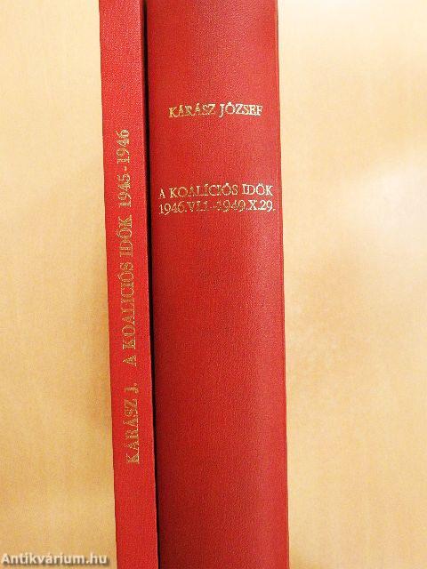 A koalíciós idők I-II.