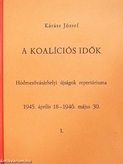 A koalíciós idők I-II.