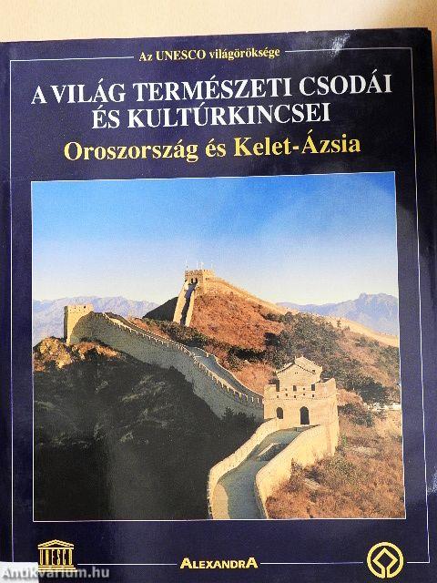 A világ természeti csodái és kultúrkincsei - Oroszország és Kelet-Ázsia