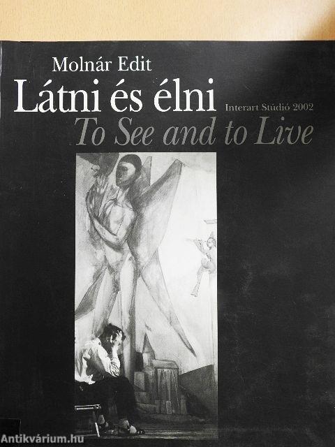 Látni és élni