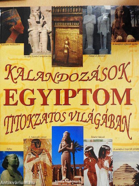 Kalandozások Egyiptom titokzatos világában