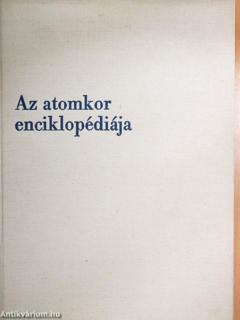 Az atomkor enciklopédiája 1.