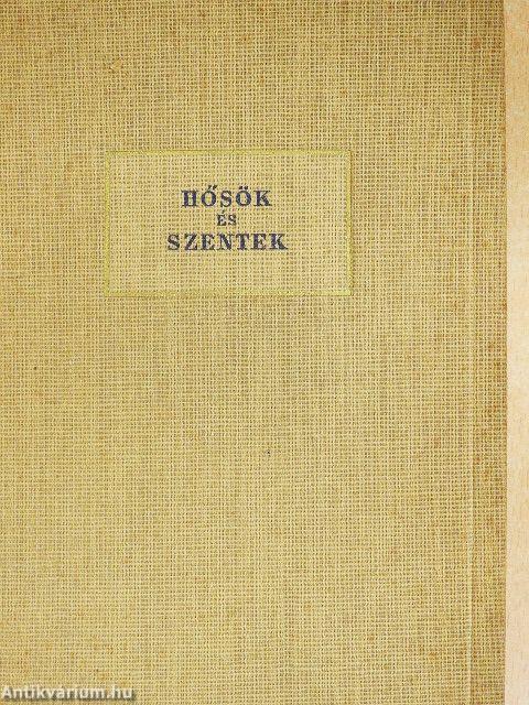 Hősök és szentek