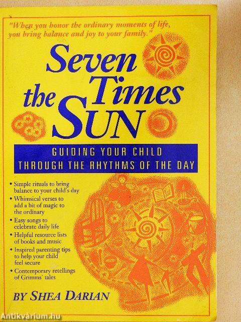 Seven Times the Sun