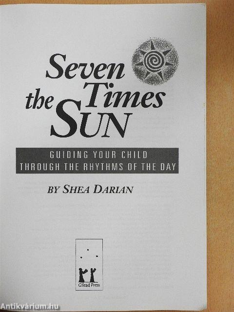 Seven Times the Sun