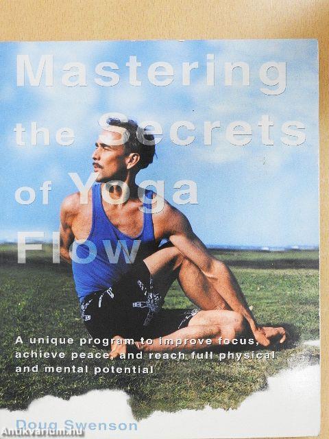 Mastering the Secrets of Yoga Flow
