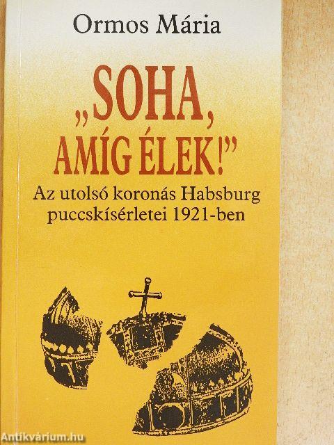 "Soha, amíg élek!"
