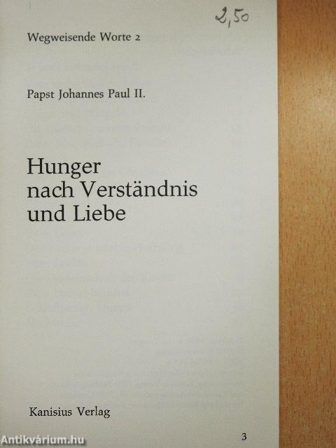 Hunger nach Verständnis und Liebe