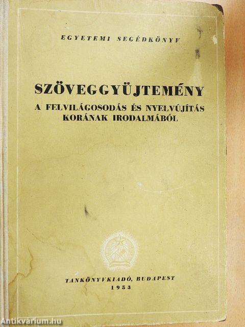 Szöveggyűjtemény a felvilágosodás és nyelvújítás korának irodalmából II/1.