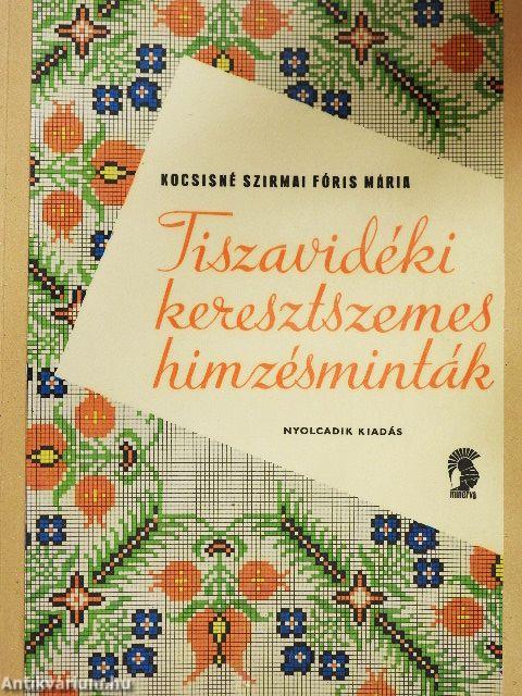 Tiszavidéki keresztszemes hímzésminták