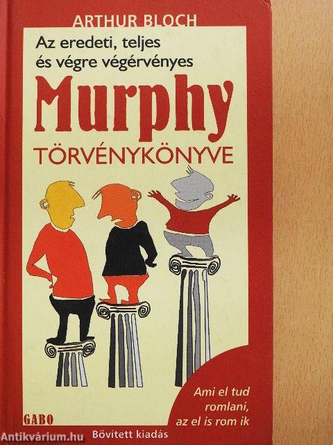 Az eredeti, teljes és végre végérvényes Murphy törvénykönyve