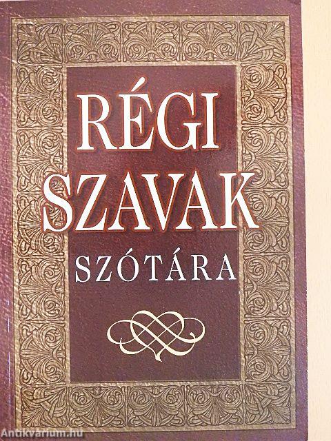 Régi szavak szótára