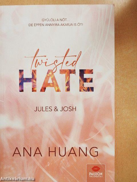 Twisted hate - Jules & Josh