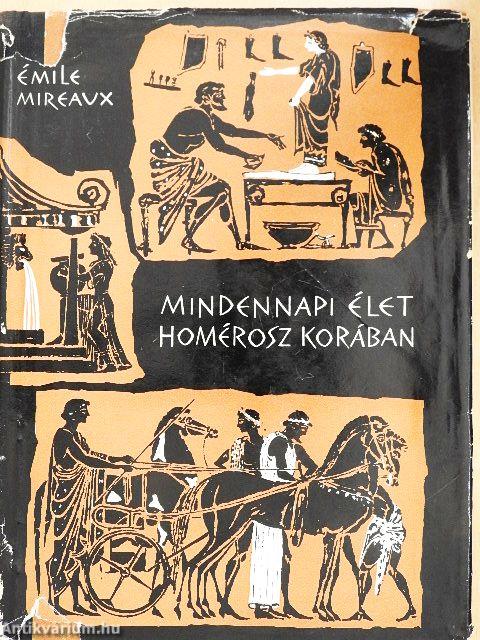 Mindennapi élet Homérosz korában