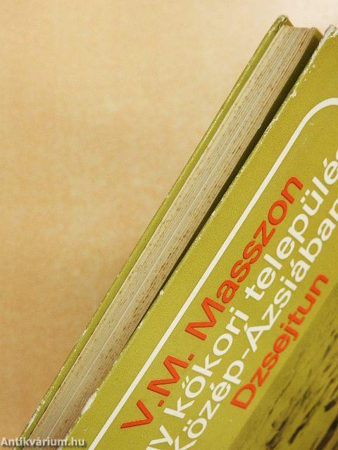 Egy kőkori település Közép-Ázsiában: Dzsejtun