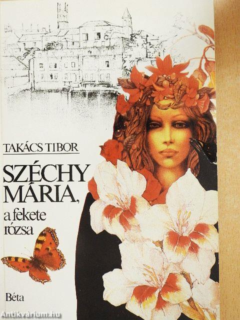 Széchy Mária, a fekete rózsa