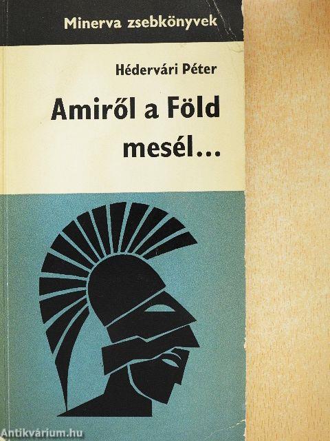 Amiről a Föld mesél...