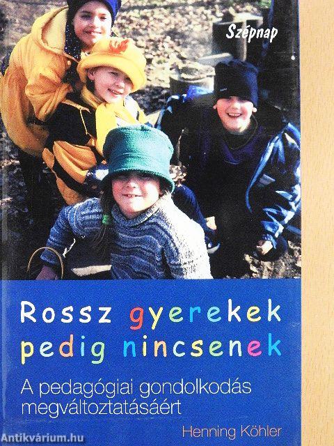 Rossz gyerekek pedig nincsenek