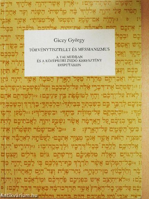 Törvénytisztelet és messianizmus