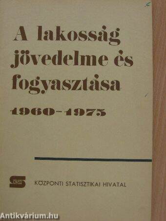 A lakosság jövedelme és fogyasztása 1960-1975