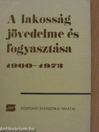 A lakosság jövedelme és fogyasztása 1960-1973