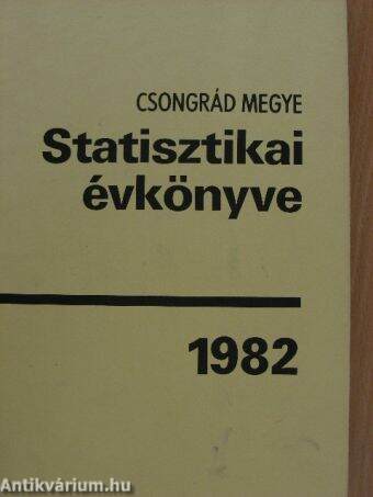 Csongrád megye statisztikai évkönyve 1982