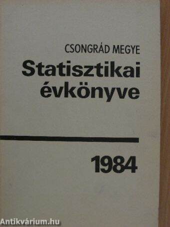 Csongrád megye statisztikai évkönyve 1984