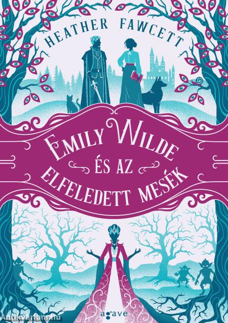 Emily Wilde és az elfeledett mesék