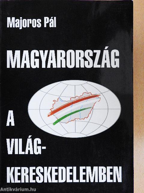 Magyarország a világkereskedelemben