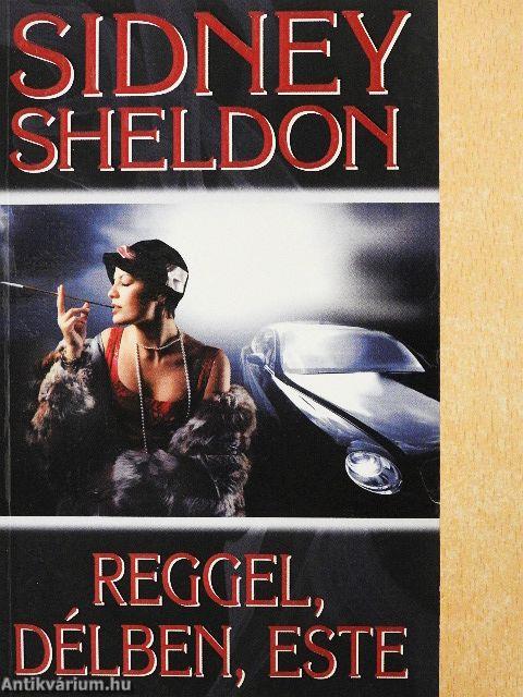 Reggel, délben, este