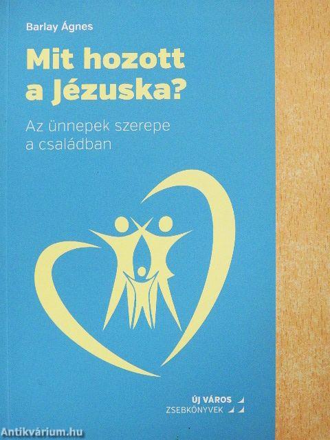 Mit hozott a Jézuska? 