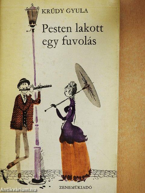 Pesten lakott egy fuvolás