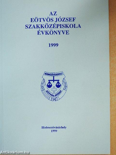 Az Eötvös József Szakközépiskola Évkönyve 1999.