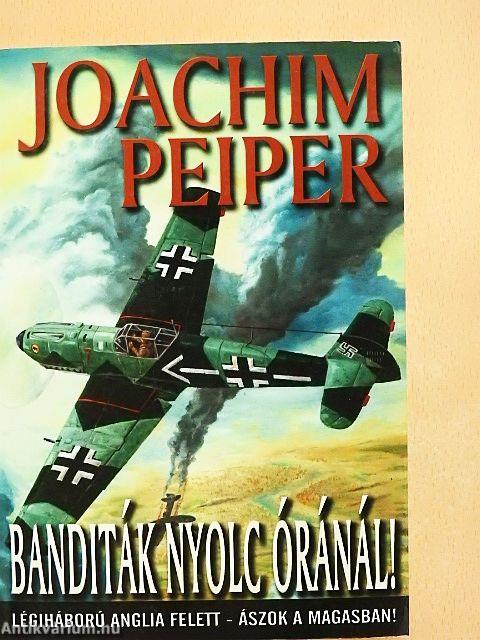 Banditák nyolc óránál!