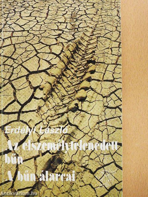 Az elszemélytelenedett bűn/A bűn álarcai