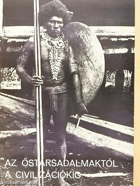 Az őstársadalmaktól a civilizációkig