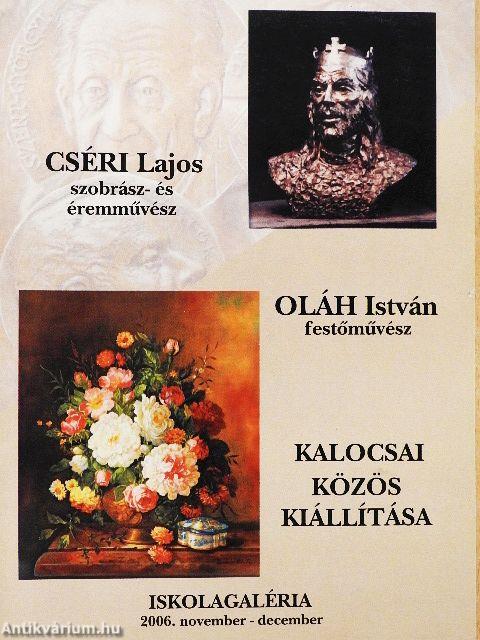 Cséri Lajos szobrász- és éremművész, Oláh István festőművész kalocsai közös kiállítása