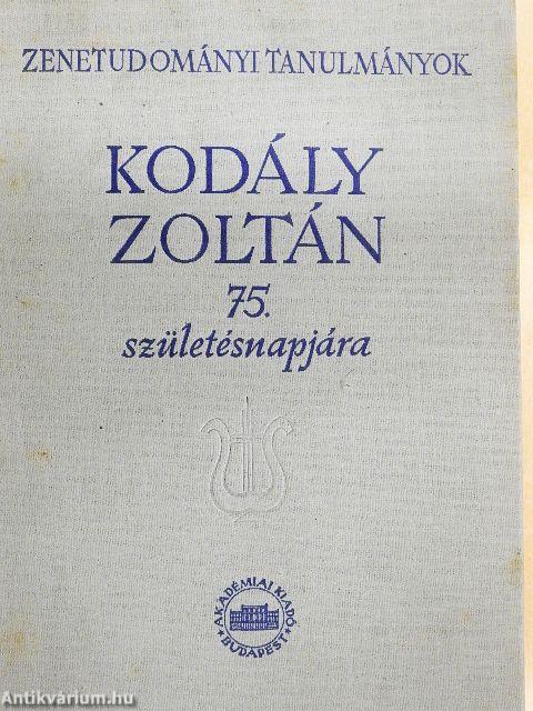 Kodály Zoltán 75. születésnapjára