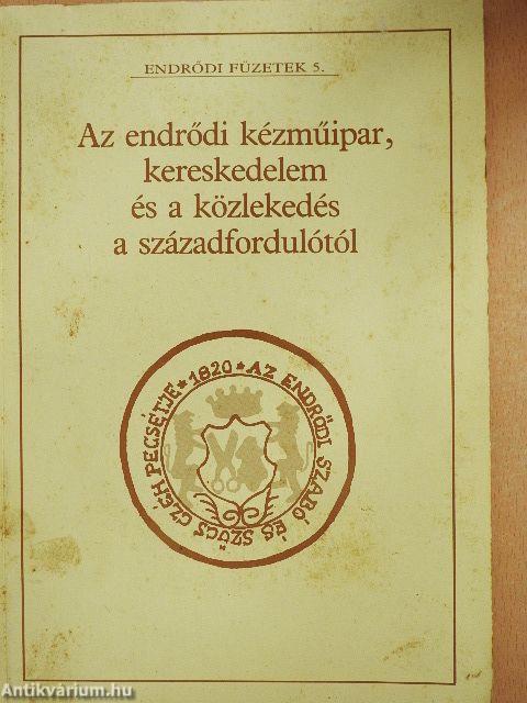 Az endrődi kézműipar, kereskedelem és a közlekedés a századfordulótól