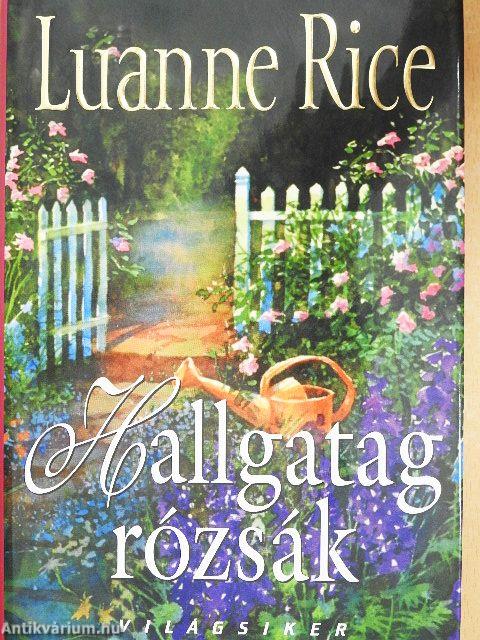 Hallgatag rózsák