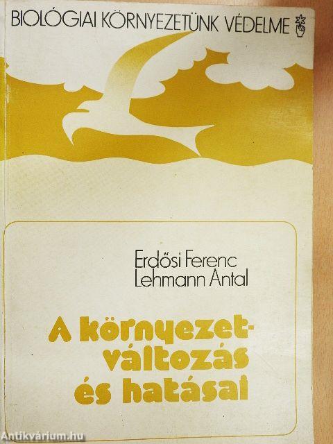 A környezetváltozás és hatásai